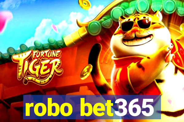 robo bet365